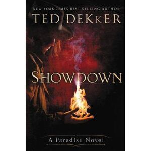 Showdown: A Paradise Novel -- Ted Dekker